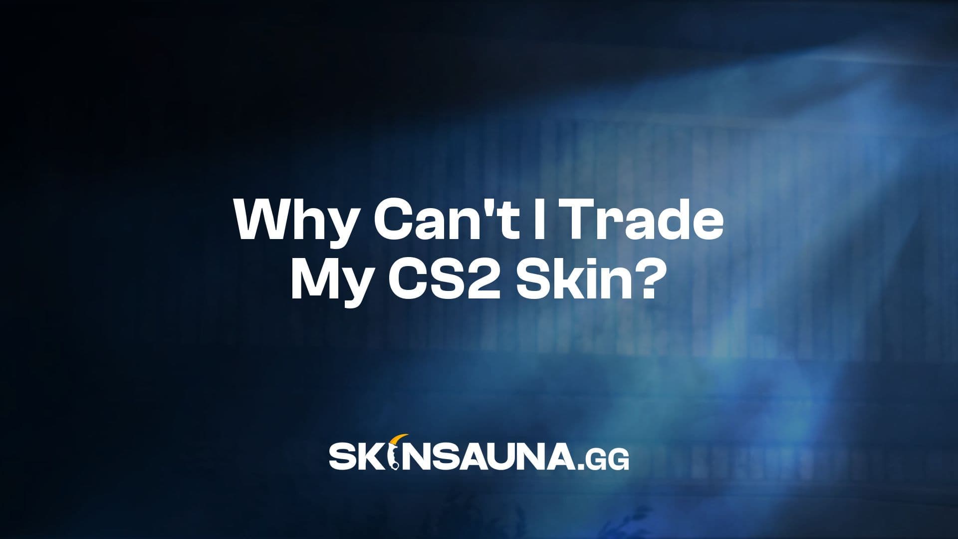 Steam’s trade restriction prevents trading a CS2 skin in the Steam inventory