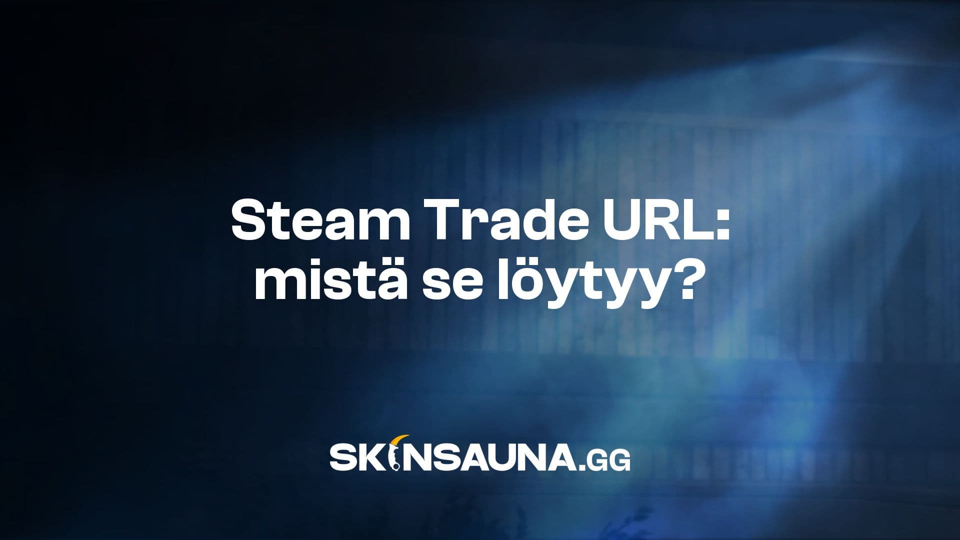 Steam Trade URL: mistä se löytyy?